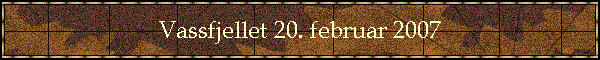 Vassfjellet 20. februar 2007